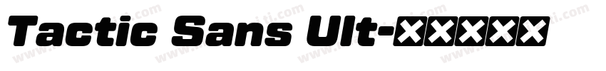 Tactic Sans Ult字体转换